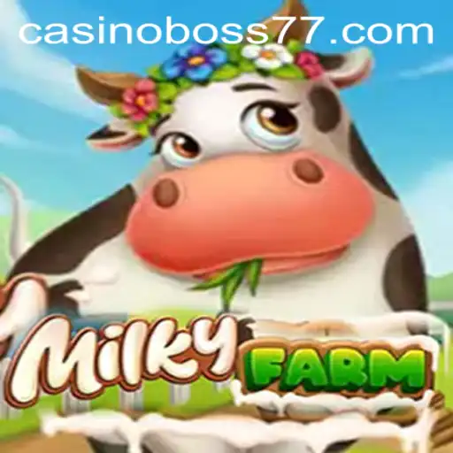 The Enchanting World of MilkyFarm: Unveiling Boss77